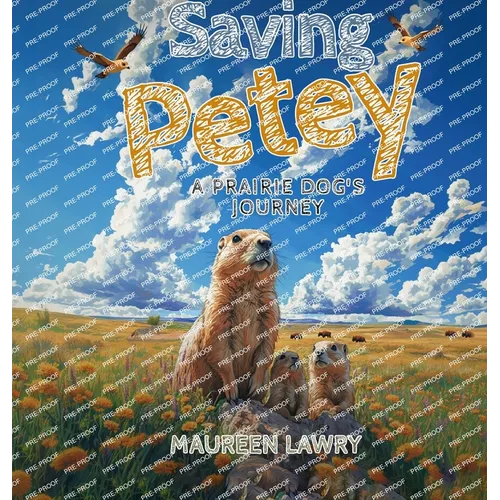 Saving Petey: A Prairie Dog's Journey