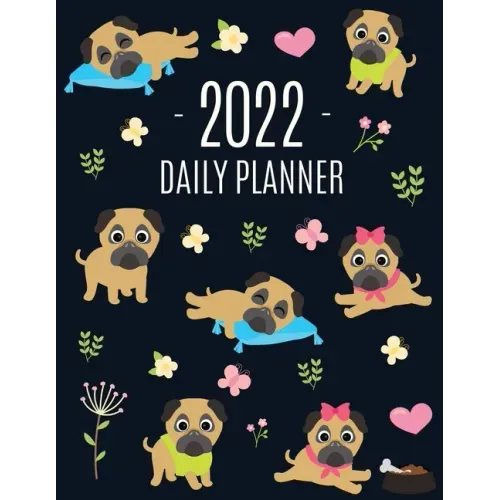 Pug Planner 2022: Funny Tiny Dog Monthly Agenda January-December Organizer (12 Months) Cute Canine Puppy Pet Scheduler with Flowers & Pretty Pink Hear
