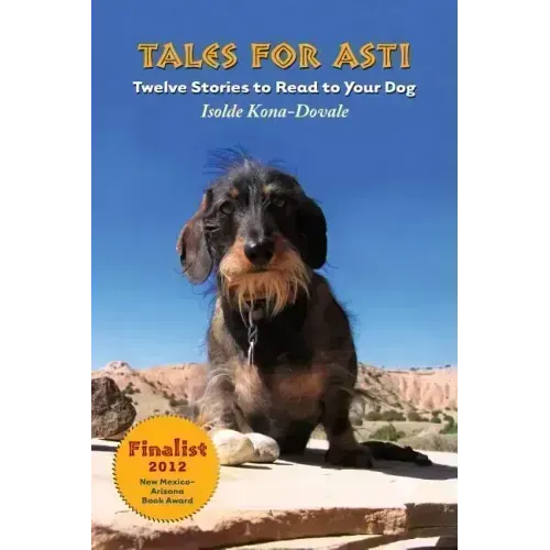 Tales for Asti - Twelve Stories to Read to Your Dog