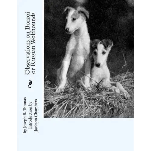 Observations on Borzoi or Russian Wolfhounds