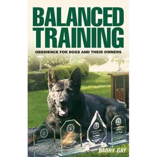 Balanced Training: Obedience for Dogs and Their Owners