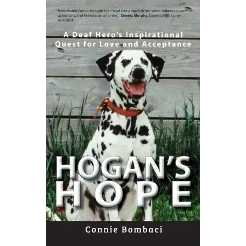 Hogan's Hope: A Deaf Hero's Inspirational Quest for Love and Acceptance