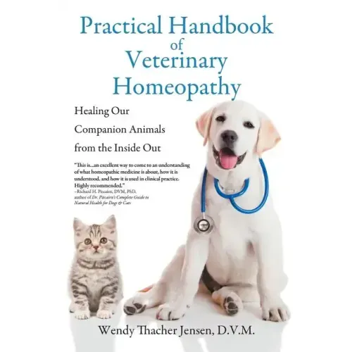 Practical Handbook of Veterinary Homeopathy: Healing Our Companion Animals from the Inside Out