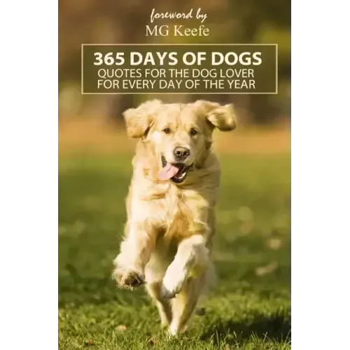 365 Days of Dogs: Quotes for the Dog Lover (Annotated)