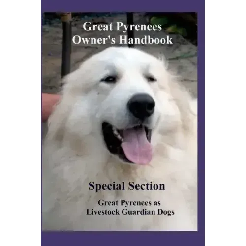 Great Pyrenees Owners Handbook