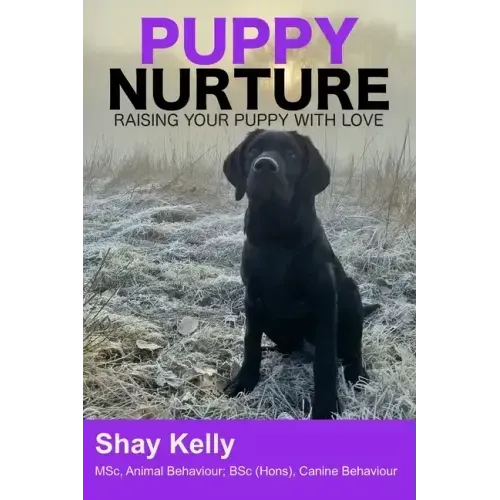 Puppy Nurture: Raising Your Puppy with Love