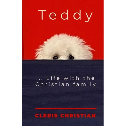 Teddy...Life with the Christian Family