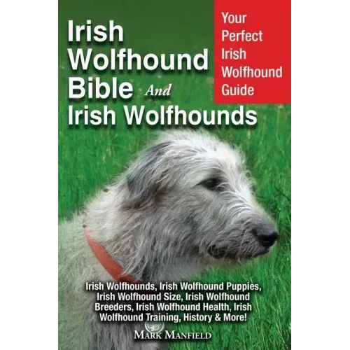 Irish Wolfhound Bible And Irish Wolfhounds: Your Perfect Irish Wolfhound Guide Irish Wolfhounds, Irish Wolfhound Puppies, Irish Wolfhound Size, Irish