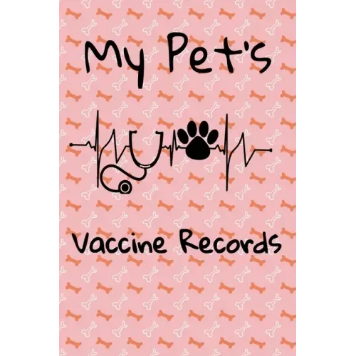 My Pet's Vaccine Records: Keep Track Of Annual and Semi-Annual Shots