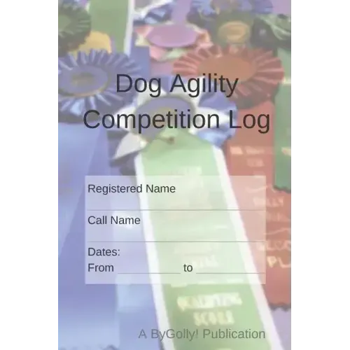 Dog Agility Competition Log