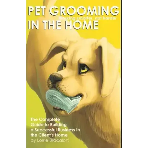 Pet Grooming in the Home Working Smarter not Harder