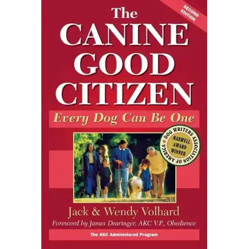 The Canine Good Citizen: Every Dog Can Be One