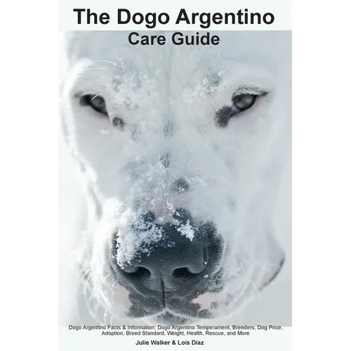 The Dogo Argentino Care Guide. Dogo Argentino Facts & Information: Dogo Argentino Temperament, Breeders, Dog Price, Adoption, Breed Standard, Weight,