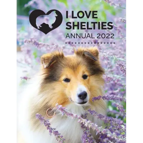 I Love Shelties Annual 2022