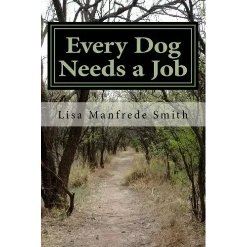 Every Dog Needs a Job: The Adventures of Leroy Brown Continue Through Chloe Brown's Perpective