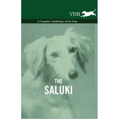 The Saluki - A Complete Anthology of the Dog