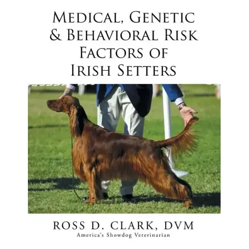 Medical, Genetic & Behavioral Risk Factors of Irish Setters