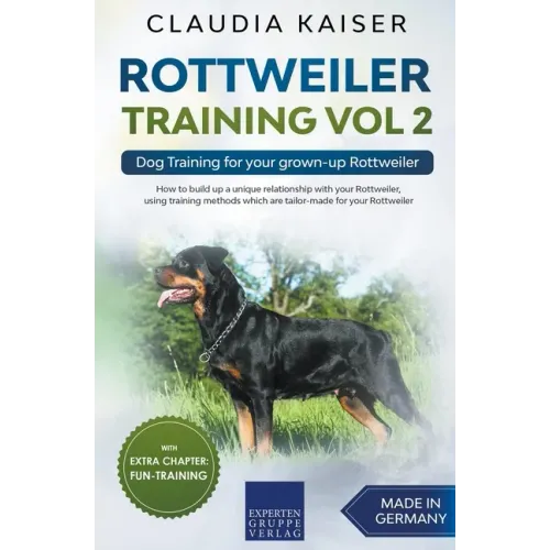 Rottweiler Training Vol 2 - Dog Training for Your Grown-up Rottweiler