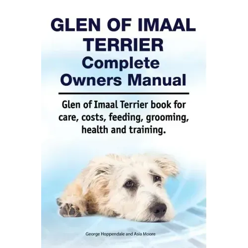 Glen of Imaal Terrier Complete Owners Manual. Glen of Imaal Terrier book for care, costs, feeding, grooming, health and training.