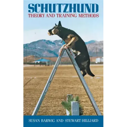 Schutzhund: Theory and Training Methods