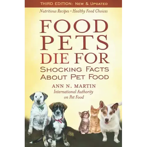 Food Pets Die for: Shocking Facts about Pet Food