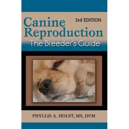 Canine Reproduction: The Breeder's Guide 3rd Edition