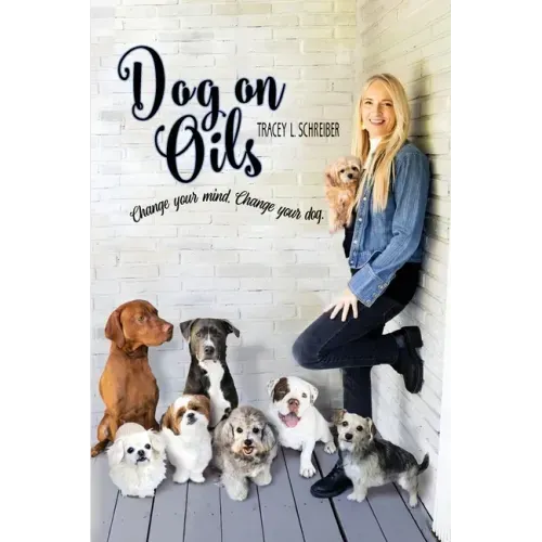 Dog On Oils: Change your mind. Change your dog.