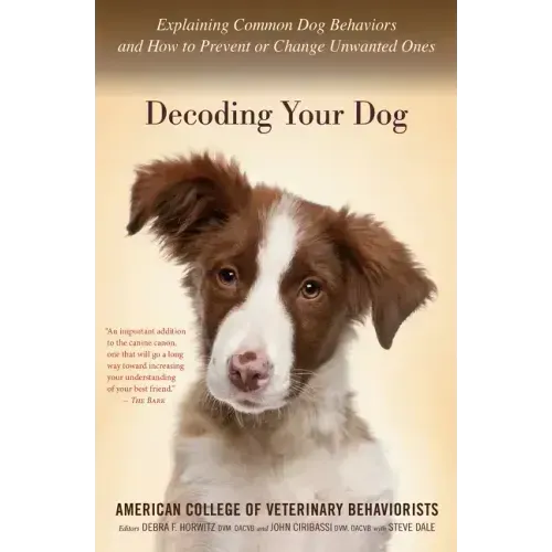 Decoding Your Dog: Explaining Common Dog Behaviors and How to Prevent or Change Unwanted Ones