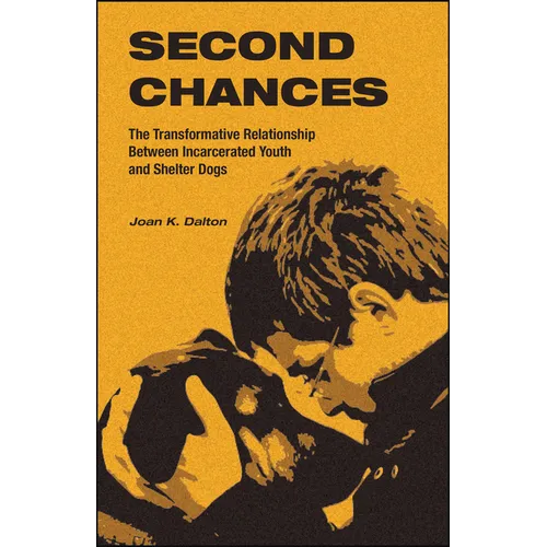 Second Chances: The Transformative Relationship Between Incarcerated Youth and Shelter Dogs