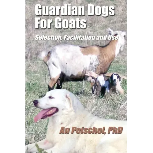 Guardian Dogs For Goats: Selection, Facilitation, and Use