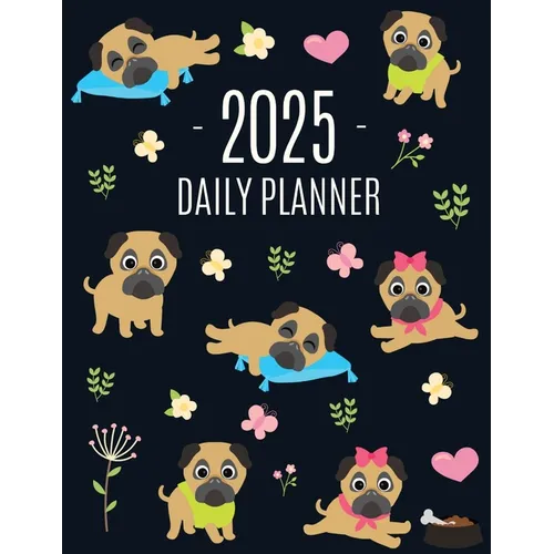 Pug Planner 2025: Funny Tiny Dog Monthly Agenda January-December Organizer (12 Months) Cute Canine Puppy Pet Scheduler with Flowers & Pretty Pink Hear