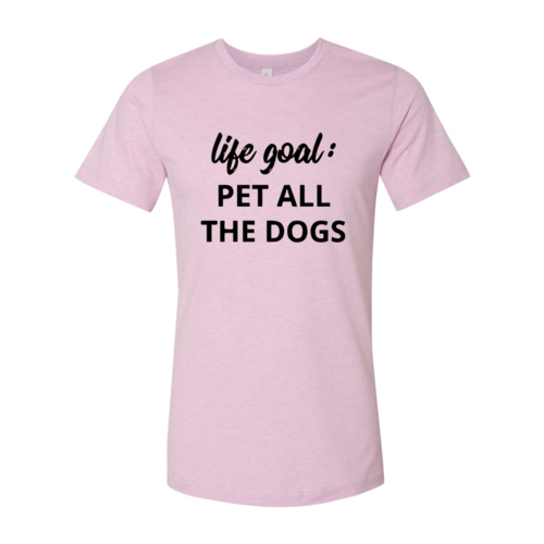 Life Goal To Pet All Dogs T-Shirt