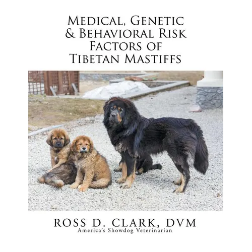Medical, Genetic & Behavioral Risk Factors of Tibetan Mastiffs