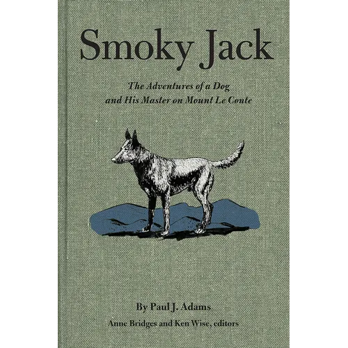 Smoky Jack: The Adventures of a Dog and His Master on Mount Le Conte