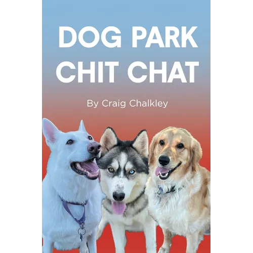 Dog Park Chit Chat