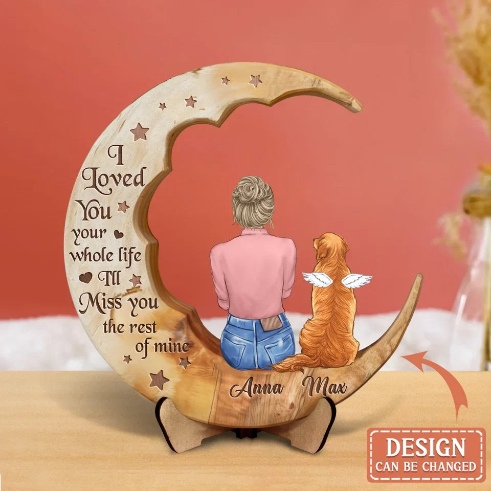 Personalized Memorial Dog Moon Wooden Art - Memorial Gift Idea for Cat/Dog Lover - No Longer By My Side Forever In My Heart