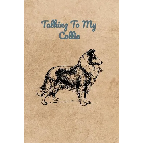 Talking To My Collie