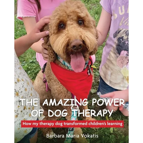 The amazing power of dog therapy: How my therapy dog transformed children's learning