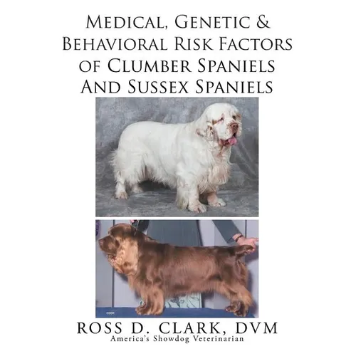 Medical, Genetic & Behavioral Risk Factors of Sussex Spaniels and Clumber Spaniels
