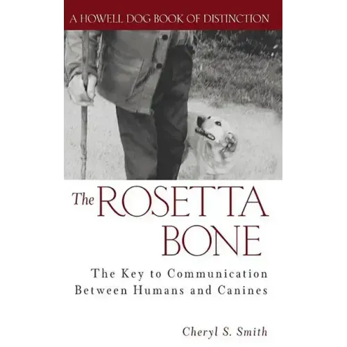The Rosetta Bone: The Key to Communication Between Canines and Humans