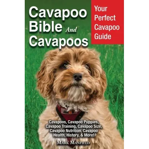 Cavapoo Bible And Cavapoos: Your Perfect Cavapoo Guide Cavapoos, Cavapoo Puppies, Cavapoo Training, Cavapoo Size, Cavapoo Nutrition, Cavapoo Healt