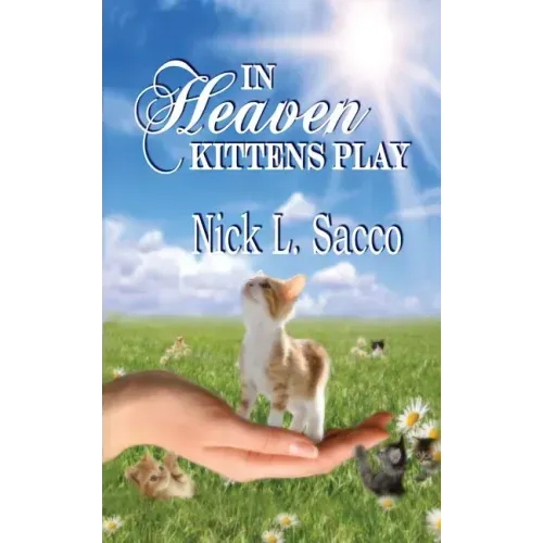 In Heaven Kittens Play: The Blue Angel and Her Garden of Pets
