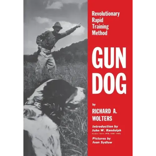 Gun Dog: Revolutionary Rapid Training Method