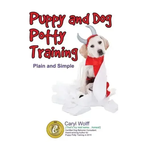 Puppy & Dog Potty Training: Plain and Simple