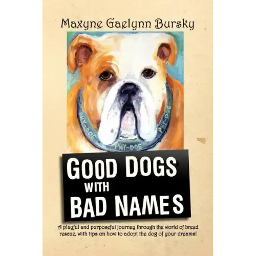 Good Dogs with Bad Names