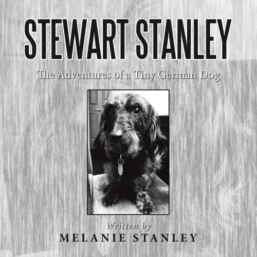 Stewart Stanley: The Adventures of a Tiny German Dog