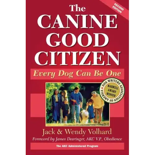 The Canine Good Citizen: Every Dog Can Be One