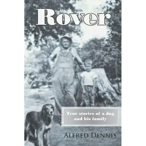 Rover: True stories of a dog and his family