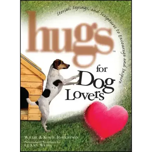 Hugs for Dog Lovers: Stories Sayings and Scriptures to Encourage and in