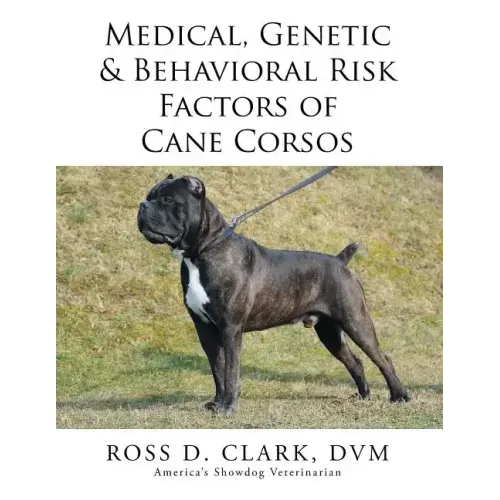 Medical, Genetic & Behavioral Risk Factors of Cane Corsos